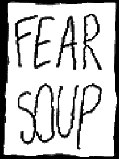Fear Soup