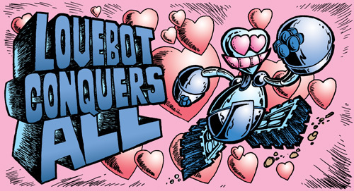 LoveBot Conquers All