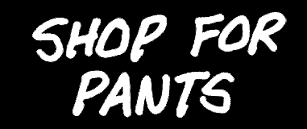 Shop for Pants