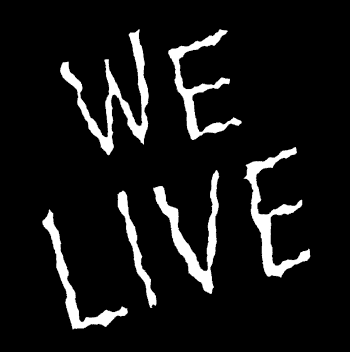 We Live