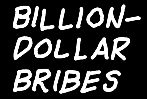 Billion-Dollar Bribes