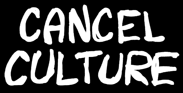 Cancel Culture