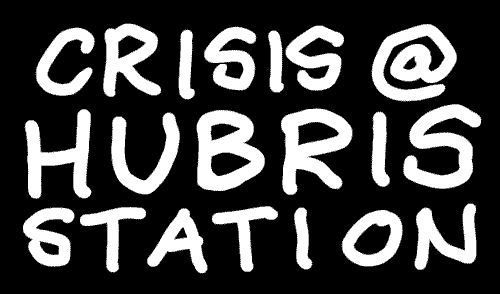 Crisis @ Hubris Station
