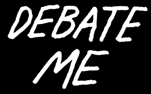 Debate Me