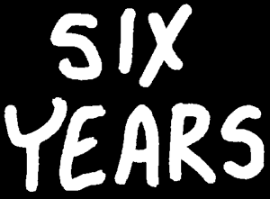 Six Years