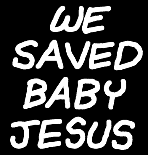 We Saved Jesus