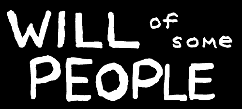 Will of some People